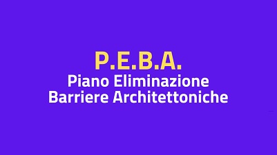 ADOZIONE PIANO ELIMINAZIONE BARRIERE ARCHITETTONICHE (P.E.B.A.)